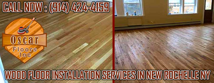 Wood Floor Installation Services in New Rochelle NY